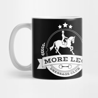 More Leg Dressage Club White Mug